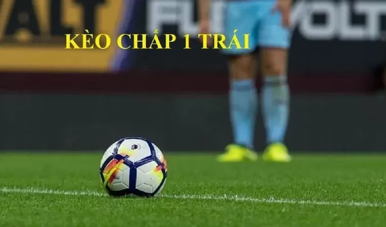 Giải Mã Kèo Chấp 1 Và Chiến Thuật Tấn Công Áp Đảo Trên Sân Cỏ